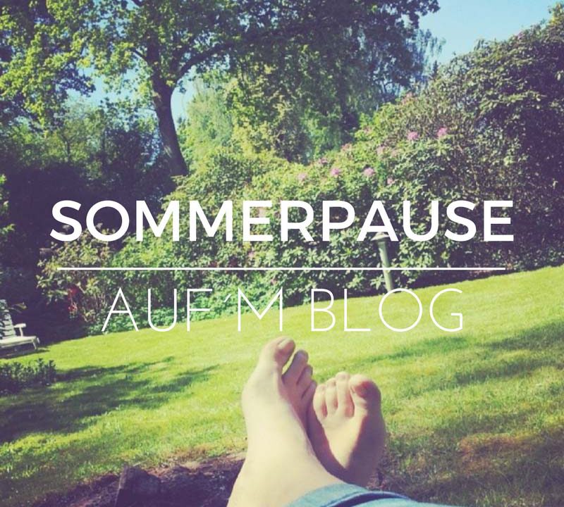 Sommer Sonne Sonnenschein - Sommerpause auf´m Blog bei sugardreams.de