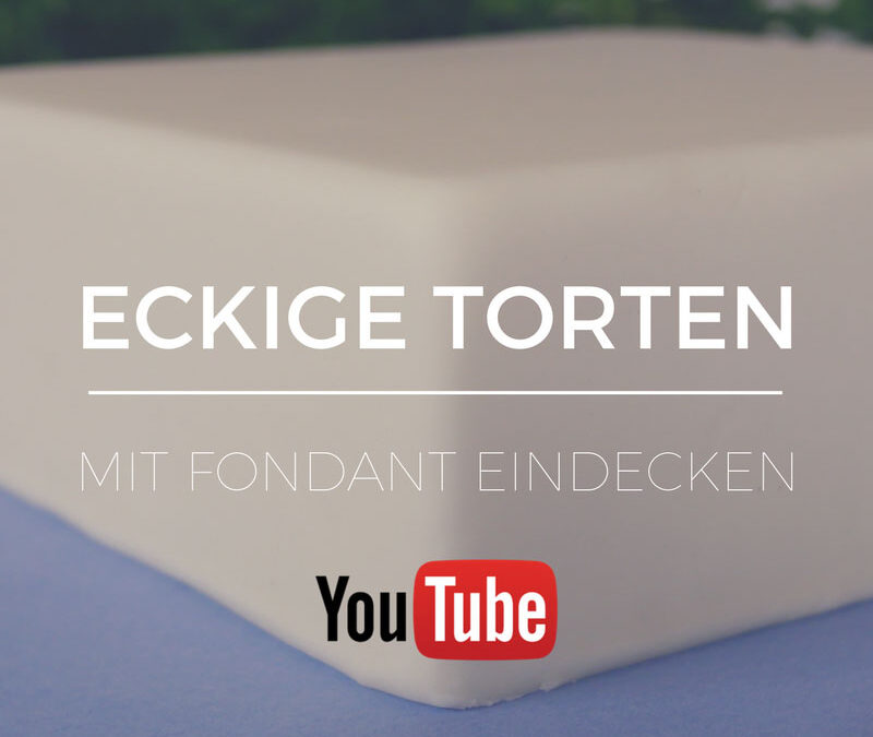 Q-YouTube-Eckige-Torten-mit-Fondant-eindecken