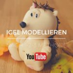 YouTube Anleitung zum Modellieren eines Igels nach der 1-2-3 Methode von Betty