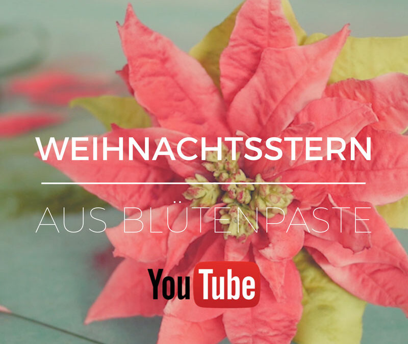 Weihnachtsstern aus Blütenpaste - Anleitung für Poinsettia aus Blütenpaste