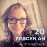 20 Fragen an Ruth Klapheck - Mrs. Dorie & Daughter