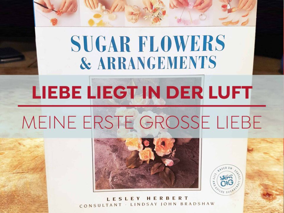 Blogbeitrag Liebe liegt in der Luft - Bettys Sugar Dreams