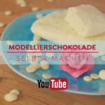 Modellierschokolade selber machen - Bettys Sugar Dreams