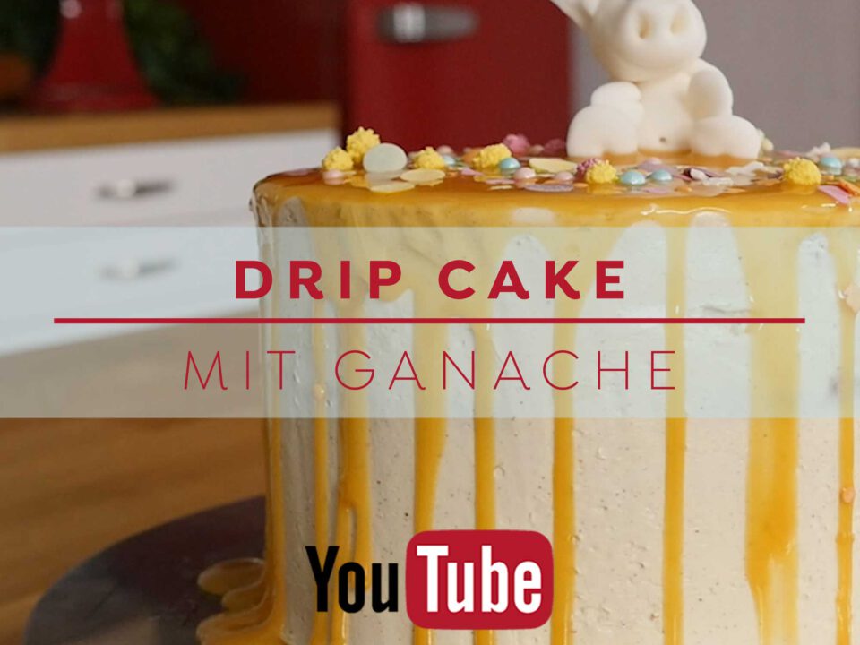 Drip Cakes mit Ganache